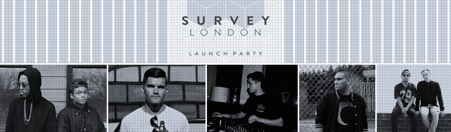 Survey London Launch with Stooki Sound, Plastician, JD. Reid, Complexion & More