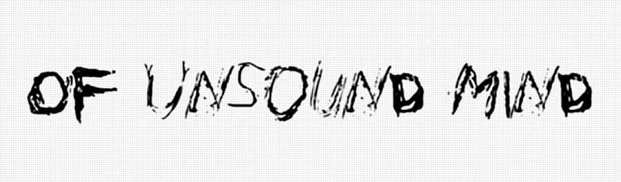 Of Unsound Mind Label Party