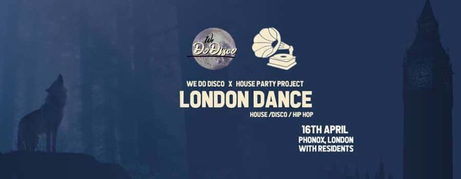 We Do Disco x House Party Project: London Dance