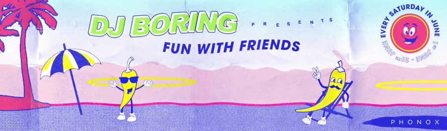 DJ Boring: Fun With Friends