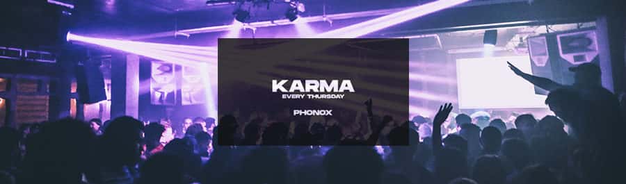 Karma: Every Thursday at Phonox